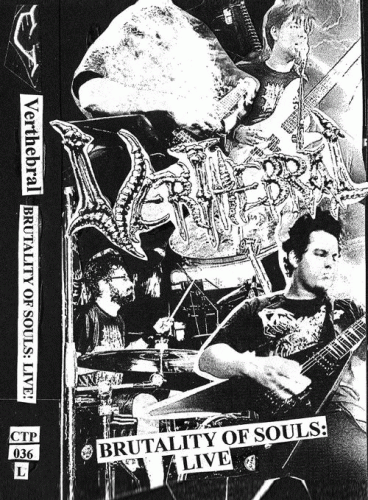 Verthebral : Brutality of Souls: Live!